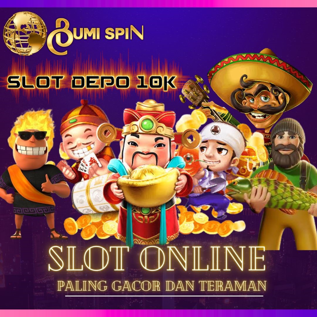 BUMISPIN - SLOT DEPO 10K