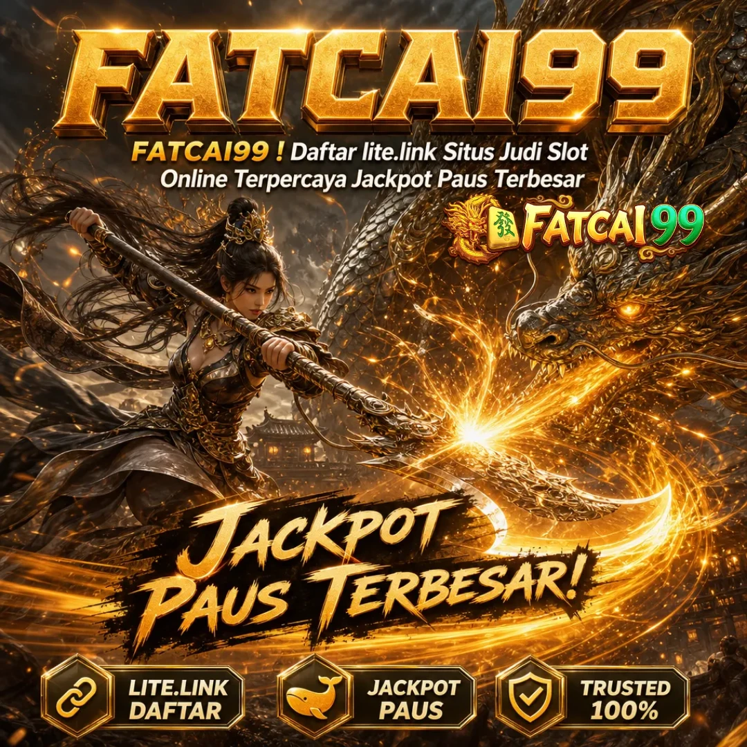 FATCAI99 ! Daftar lite.link Situs Judi Slot Online Terpercaya Jackpot Paus Terbesar